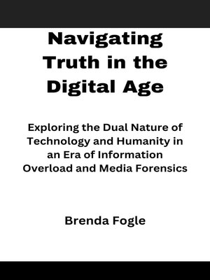 cover image of Navigating Truth in the Digital Age